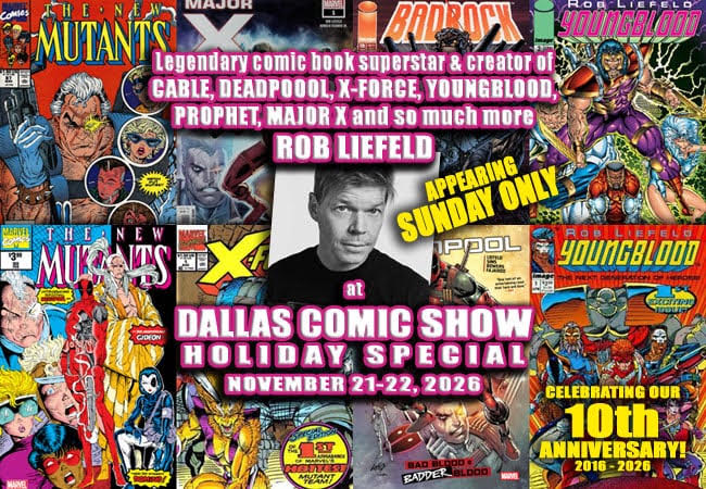 promo ad for Rob Liefeld Dallas VIP Comic Show